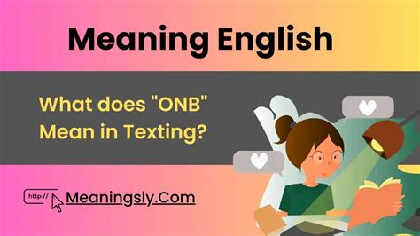 what does onb mean in a text|What Does ONB Mean in Texting (With Examples)